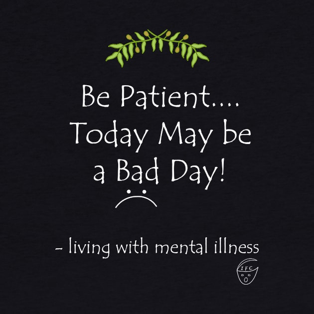 Be Patient White Text by -living with mental illness